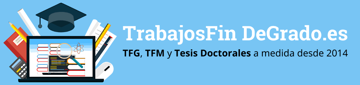 TrabajosFinDeGrado.es — TFG, TFM y Tesis Doctorales a medida desde 2014